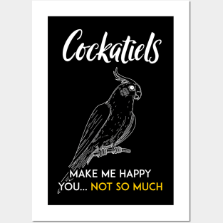 Cockatiel make me happy Posters and Art